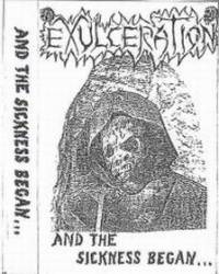 Exulceration : And the Sickness Began